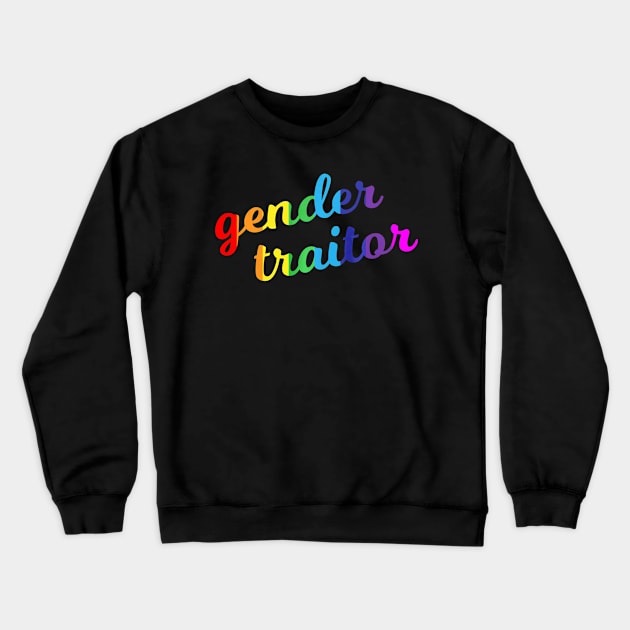 Gender Traitor Crewneck Sweatshirt by franzaled